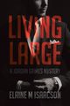 Living Large, Isaacson Elaine M