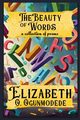 The Beauty of Words, Ogunmodede Elizabeth O