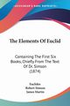 The Elements Of Euclid, Euclides