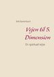 Vejen til 5. Dimension, Bartenbach Britt