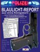 BLAULICHT-REPORT... neue Kriminalgeschichten vom SONDERDEZERNAT K1, Sltz Uwe H.