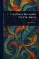 The Railway Man and His Children, Oliphant Mrs. (Margaret)