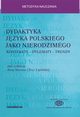 Dydaktyka jzyka polskiego jako nierodzimego, 