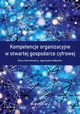 Kompetencje organizacyjne w otwartej gospodarce cyfrowej, Kozarkiewicz Alina, Kabalska Agnieszka