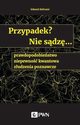 Przypadek? Nie sdz..., Beltrami Edward