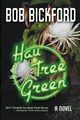 Hau Tree Green, Bickford Bob