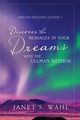 Discover the Messages in Your Dreams with the Ullman Method, Wahl Janet S