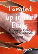 Tangled up in the Blues, Dunstan John