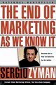 The End of Marketing as We Know It, Zyman Sergio