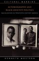 Autobiography and Black Identity Politics, Mostern Kenneth