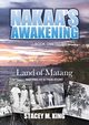 Nakaa's Awakening, King Stacey M.