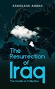 The Resurrection of Iraq, Ahmed Nardeane