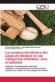 La conduccin tctica del juego de Bisbol en las categoras infantiles. Una propuesta, Ruz Jimnez Ernesto