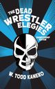 The Dead Wrestler Elegies Championship Edition, Kaneko W. Todd