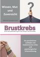 Brustkrebs Eine Herausforderung fr den Krper und die Seele, Schwede-Groot Gabriele