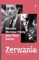 Zerwanie Humanizm i terror, Merleau-Ponty Maurice, Sartre Jean-Paul