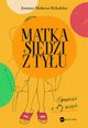 Matka siedzi z tyu, Mokosa-Rykalska Joanna
