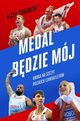 Medal bdzie mj, Kurowski Jacek