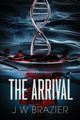 The Arrival, Brazier J. W.