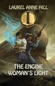 The Engine Woman's Light, Hill Laurel Anne