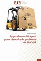 Approche multi-agent pour rsoudre le probl?me de 3l-cvrp, CHAKCHOUK-F