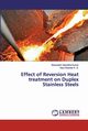 Effect of Reversion Heat treatment on Duplex Stainless Steels, Vasantha Kumar Shamanth