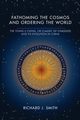 Fathoming the Cosmos and Ordering the World, Smith Richard J