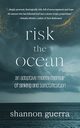 Risk the Ocean, Guerra Shannon