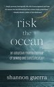 Risk the Ocean, Guerra Shannon