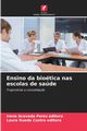 Ensino da biotica nas escolas de sade, Acevedo Perez   editora Irene