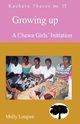 Growing Up. A Chewa Girls Initiation, Longwe Molly