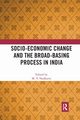 Socio-Economic Change and the Broad-Basing Process in India, 