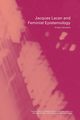 Jacques Lacan and Feminist Epistemology, Campbell Kirsten