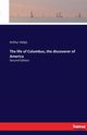 The life of Columbus, the discoverer of America, Helps Arthur