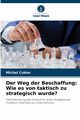Der Weg der Beschaffung, Cukier Michal