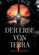 Der Erbe von Terra, Seyfarth Dennis