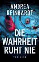 Die Wahrheit ruht nie, Reinhardt Andrea
