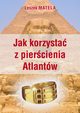 Jak korzysta z piercienia Atlantw, Matela Leszek