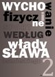 Wychowanie fizyczne i sport wedug Wadysawa Osmlskiego 2, Osmlski Wadysaw