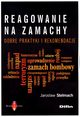 Reagowanie na zamachy, Stelmach Jarosaw
