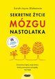 Sekretne ycie mzgu nastolatka, Blakemore Sarah-Jayne