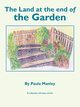 The Land at the End of the Garden, Manley Paula