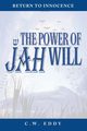 The Power of JAH Will, Eddy C. W.