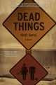 Dead Things, Darst Matt