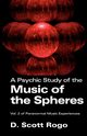 A Psychic Study of the Music of the Spheres, Rogo D. Scott