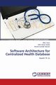 Software Architecture for Centralized Health Database, Yasin Affan