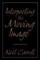 Interpreting the Moving Image, Carroll Noel