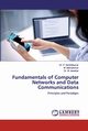 Fundamentals of Computer Networks and Data Communications, Senthilkumar Dr. P.