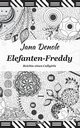 Elefanten-Freddy, Jana Denole