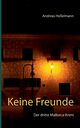 Keine Freunde, Heelmann Andreas